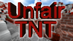 Tải về UNFAIR TNT cho Minecraft 1.13